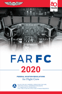 Far-FC 2020: Federal Aviation Regulations for Flight Crew