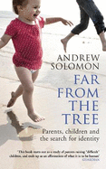 Far From The Tree: Parents, Children and the Search for Identity