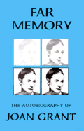 Far Memory: The Autobiography of Joan Grant