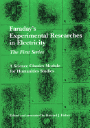 Faraday's Experimental Researches in Electricity: The First Series