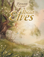 Faraway: Book Three: About Elves
