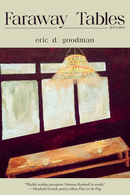 Faraway Tables - Goodman, Eric D