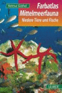 Farbatlas Mittelmeerfauna. Niedere Tiere Und Fische (Color Atlas of Mediterranean Animals. Invertebr