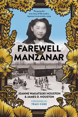 Farewell to Manzanar 50th Anniversary Edition - Houston, Jeanne Wakatsuki, and Houston, James D