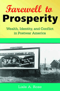 Farewell to Prosperity: Wealth, Identity, and Conflict in Postwar America