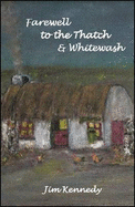 Farewell to the Thatch & Whitewash