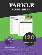 Farkle Score Sheet: 120 Farkle Score Sheet, Game Record Score Keeper Book, Score Card, Size 8.5x11