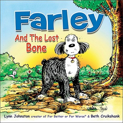 Farley and the Lost Bone - Johnston, Lynn, and Cruikshank, Beth