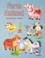 Farm Animal Coloring Book: Cow, Chicken, Duck, Goat and More - Creative Activity for Kids & Toddlers - Perfect Birthday Gift for Children (Large 8.5x11 Inch, Glossy Cover)