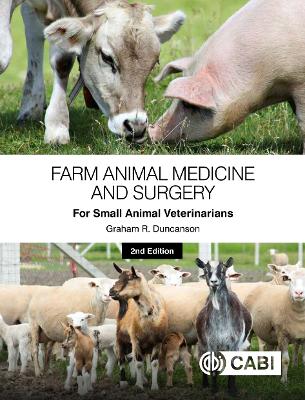 Farm Animal Medicine and Surgery for Small Animal Veterinarians - Duncanson, Graham R