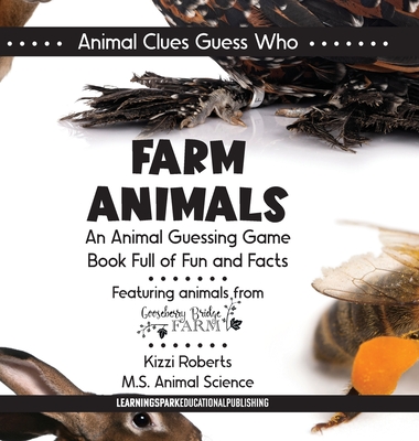 Farm Animals: An Animal Guessing Game Book Full of Fun and Facts - Roberts, Kizzi