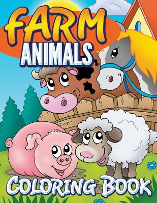 Farm Animals Coloring Book: Coloring Book For Kids - Koontz, Marshall