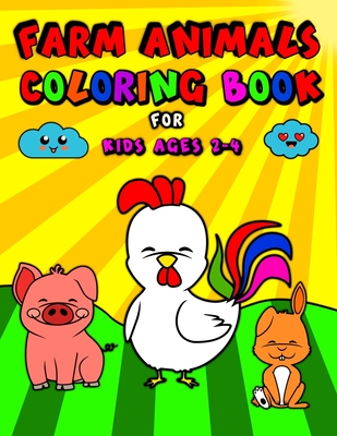 Farm Animals Coloring Book For Kids Ages 2-4: Big, Simple, Fun and Educational Designs for Boys and Girls - Quick, Martin