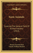 Farm Animals: Covering the General Field of Animal Industry (1914)