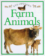 Farm Animals: Eye Openers - Kendersley