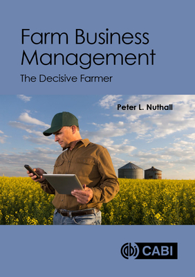 Farm Business Management: The Decisive Farmer - Nuthall, Peter L