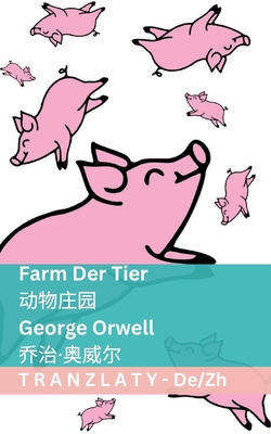 Farm der Tiere /: Tranzlaty Deutsch - Orwell, George, and Tranzlaty (Translated by)