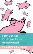 Farm der Tiere / Zivotinjska Farma: Tranzlaty Deutsch Hrvatski