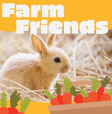 Farm Friends - Chosen Spot Publishing (Editor), and Winans, Brittany (Illustrator)