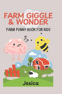 Farm Giggle & Wonder: Farm Funny Book for Kids