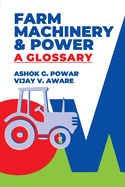 Farm Machinery and Power: A Glossary