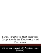 Farm Practices That Increase Crop Yields in Kentucky and Tennessee