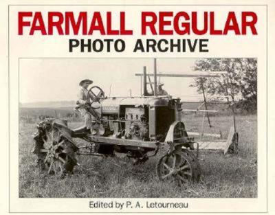 Farmall Regular Photo Archive - Letourneau, Peter