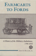 Farmcarts to Fords: A History of the Military Ambulance, 1790-1925