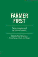 Farmer First: Farmer Innovation and Agricultural Research