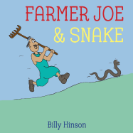 Farmer Joe & Snake: A Tale of Unlikely Friends