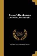 Farmer's Handbook on Concrete Construcion ..