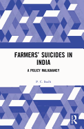 Farmers' Suicides in India: A Policy Malignancy