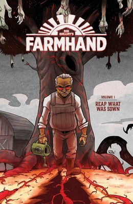 Farmhand Volume 1: Reap What Was Sown - Guillory, Rob, and Wells, Taylor