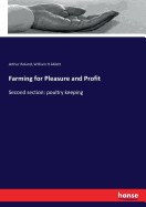 Farming for Pleasure and Profit: Second section: poultry keeping