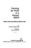 Farming for Profit in a Hungry World: Capital and Crisis in Agriculture