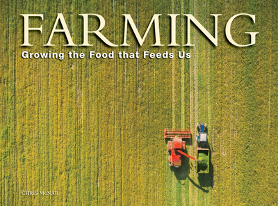 Farming: Growing the food that feeds us - McNab, Chris