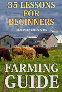 Farming Guide: 35 Lessons for Beginners