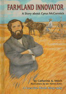 Farmland Innovator: A Story about Cyrus McCormick