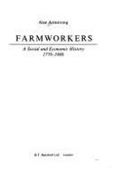 Farmworkers : a social and economic history 1770-1980
