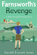 Farnsworth's Revenge: A Rollo Hemphill Misadventure