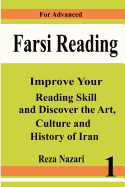 Farsi Reading: Improve Your Reading Skill and Discover the Art, Culture and History of Iran