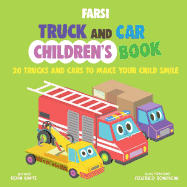 Farsi Truck and Car Children's Book: 20 Trucks and Cars to Make Your Child Smile