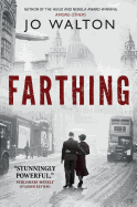 Farthing: A Story of a World That Could Have Been
