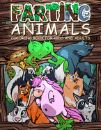 FARTING ANIMALS Coloring Book: Hilarious Gag Gift Idea for Kids and Adults!