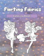 Farting Fairies: A Funny Adult Coloring Book