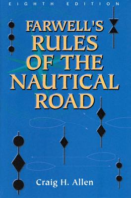 Farwell's Rules of the Nautical Road - Allen, Craig H