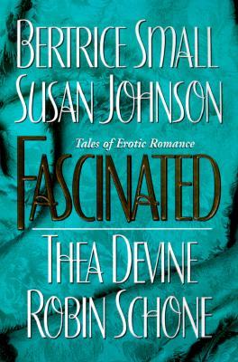 Fascinated - Small, Bertrice, and Johnson, Susan, and Devine, Thea