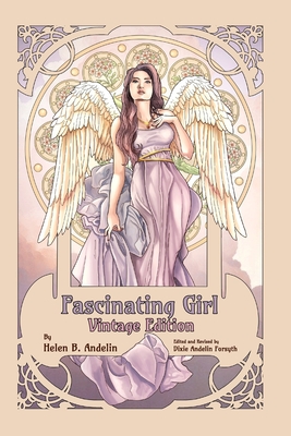 Fascinating Girl: Vintage Edition - Forsyth, Dixie Andelin (Editor), and Andelin, Helen B