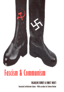 Fascism and Communism - Furet, Francois, and Nolte, Ernst, and Golsan, Katherine (Translated by)