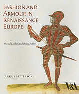 Fashion and Armour in Renaissance Europe: Proud Lookes and Brave Attire